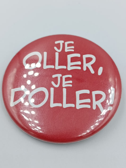 Vintage Button Je oller je doller Rot Pin Anstecker