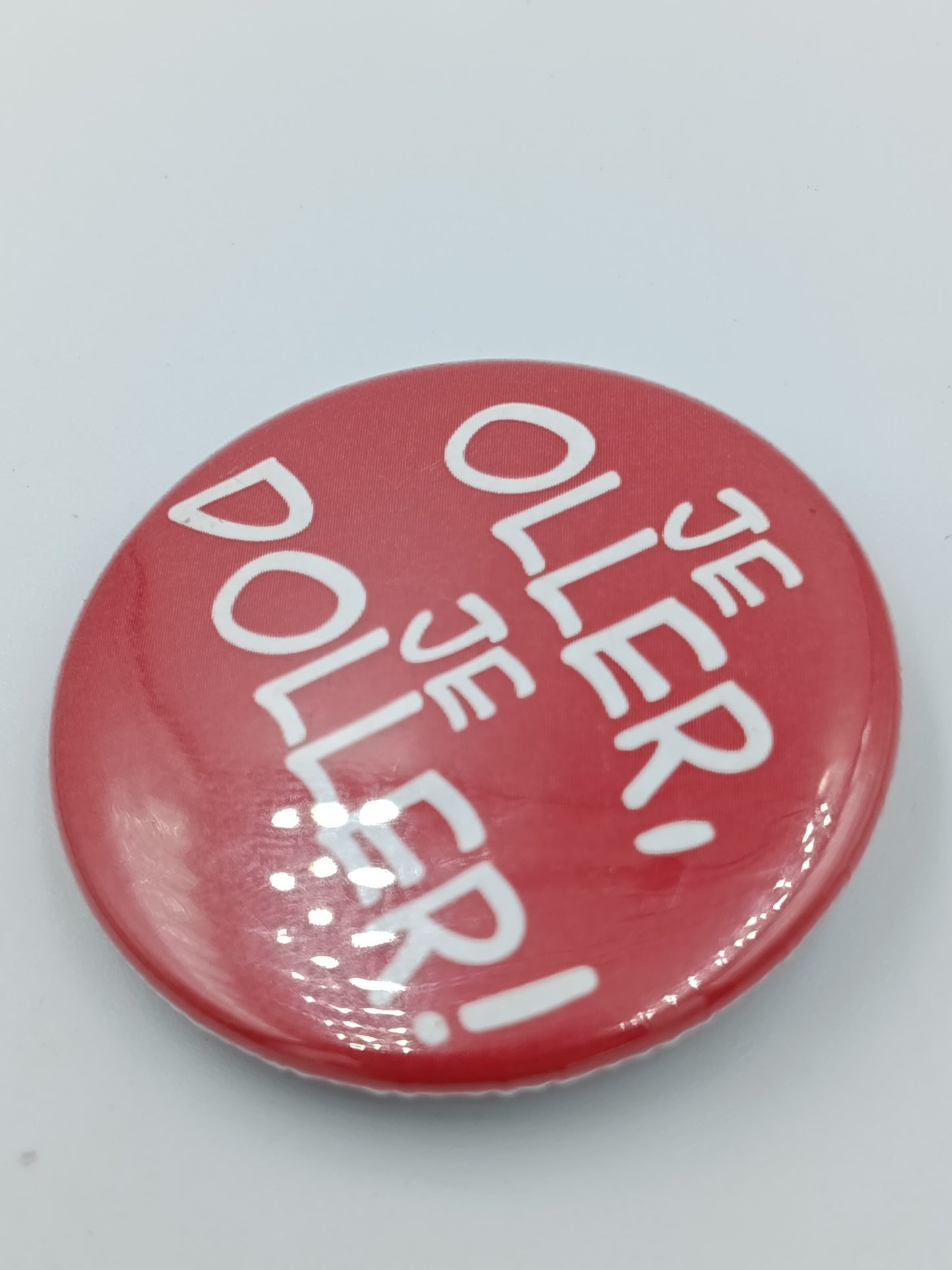Vintage Button Je oller je doller Rot Pin Anstecker