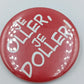 Vintage Button Je oller je doller Rot Pin Anstecker