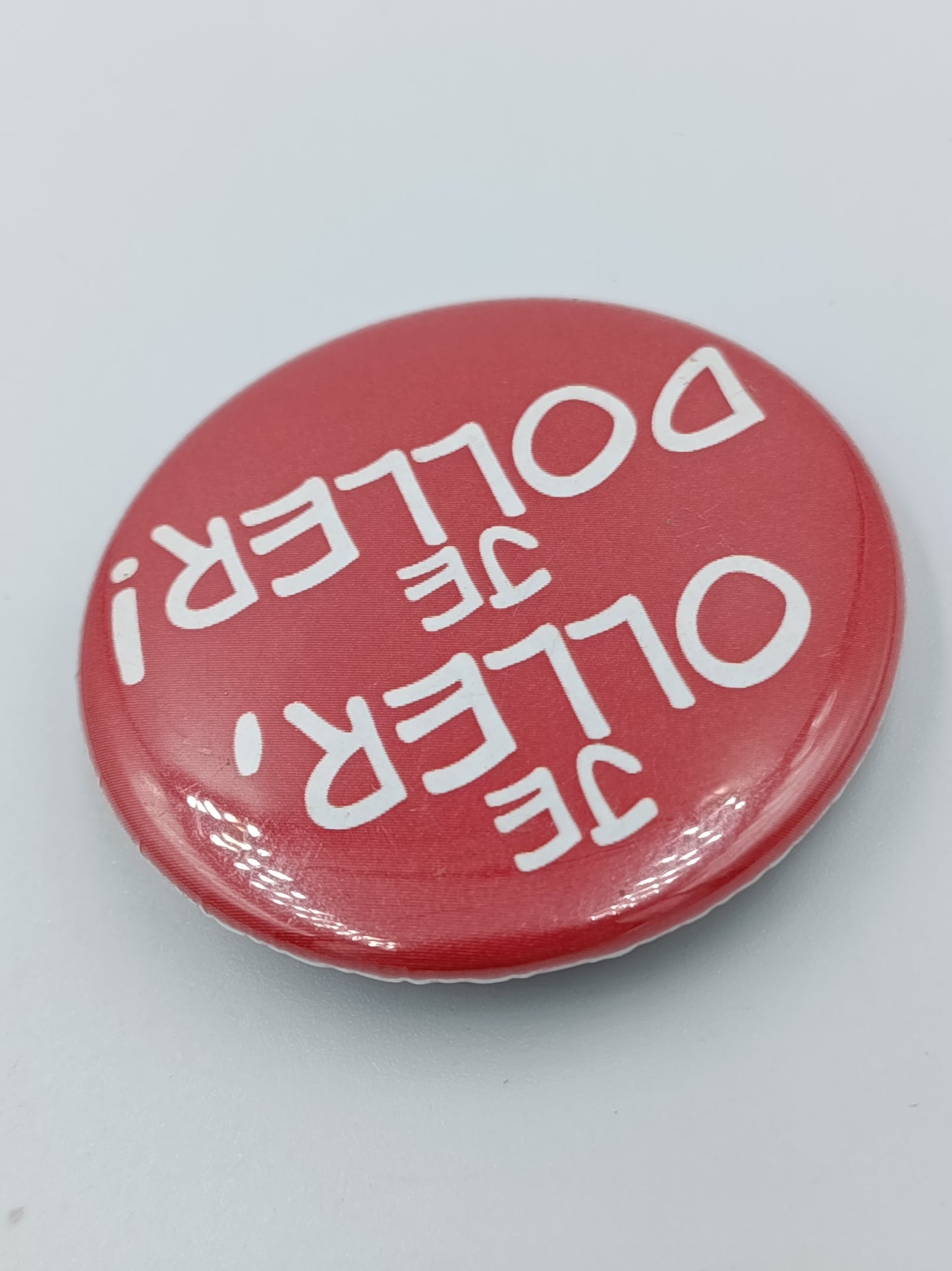Vintage Button Je oller je doller Rot Pin Anstecker